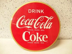0820032a【昭和レトロ コカ コーラ 丸形ブリキ看板】φ30.5cm程/DRINK Coca-Cola Coke TRADE MARK REG/古い看板