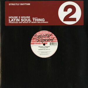 試聴 House 2 House - Latin Soul Thing [12inch] Strictly Rhythm US 2000 Latin House