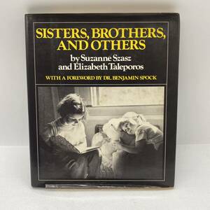 Sisters Brothers and Others Suzanne Szasz Elizabeth Taleporos 洋書 写真 古本 本