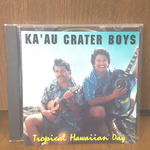 輸入盤CD カアウ クレーター ボーイズ Ka'au Crater Boys / TROPICAL HAWAIIAN DAY RHYTHM OF THE FALLING RAIN STAND BY ME KAWIKA/ハワイ
