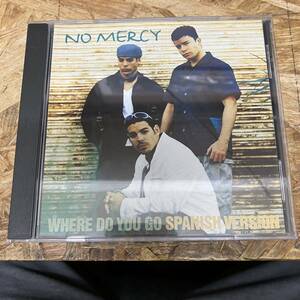 ● HIPHOP,R&B NO MERCY - WHERE DO YOU GO SPANISH VERSION シングル,MEGA RARE!! CD 中古品