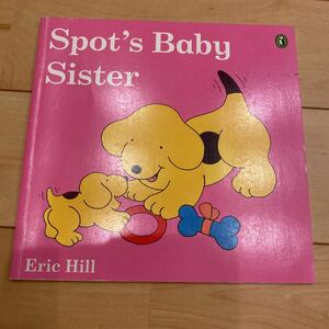 英語絵本 Spot's Baby Sister 仕掛け絵本　しかけ絵本　ペーパーバック