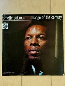 必殺の米原盤 Ornet Coleman/ Change Of The Century US Original 1st MONO press 極美盤 Atlantic 1327 1960年 Deep Groove