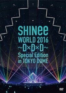 ＳＨＩＮｅｅ　ＷＯＲＬＤ　２０１６～Ｄ×Ｄ×Ｄ～　Ｓｐｅｃｉａｌ　Ｅｄｉｔｉｏｎ　ｉｎ　ＴＯＫＹＯ（通常版）／ＳＨＩＮｅｅ