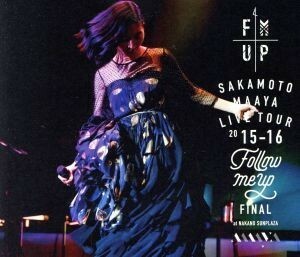 “ＦＯＬＬＯＷ　ＭＥ　ＵＰ”ＦＩＮＡＬ　ａｔ　中野サンプラザ（初回限定版）（ＤＶＤ付）／坂本真綾