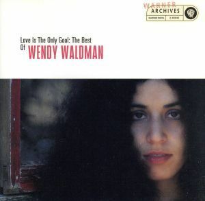 【輸入盤】Ｌｏｖｅ　Ｉｓ　ｔｈｅ　Ｏｎｌｙ　Ｇｏａｌ：　Ｂｅｓｔ　ｏｆ／ＷｅｎｄｙＷａｌｄｍａｎ（アーティスト）