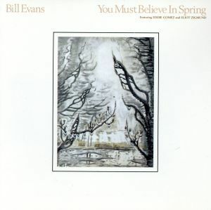 【輸入盤】Ｙｏｕ　Ｍｕｓｔ　Ｂｅｌｉｅｖｅ　ｉｎ　Ｓｐｒｉｎｇ／ビル・エヴァンス