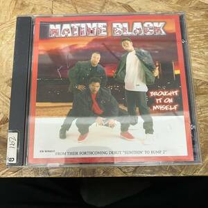● HIPHOP,R&B NATIVE BLACK - BROUGHT IT ON MYSELF シングル,RARE! CD 中古品