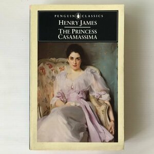 The Princess Casamassima ＜Penguin classics＞ Henry James　カサマシマ公爵夫人　ヘンリー・ジェイムズ