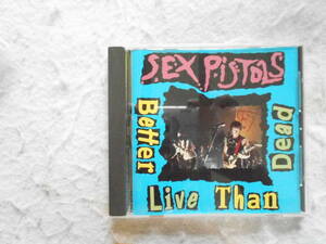 CD　　　セックスピストルズ　　　　　BETTER LIVE THAN DEAD