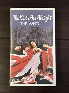 THE WHO ザ・フー　キッズ・アー・オールライト　　ザ・フーの音楽映画　VHS