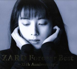 ＺＡＲＤ　Ｆｏｒｅｖｅｒ　Ｂｅｓｔ　～２５ｔｈ　Ａｎｎｉｖｅｒｓａｒｙ～（４Ｂｌｕ－ｓｐｅｃ　ＣＤ２）／ＺＡＲＤ