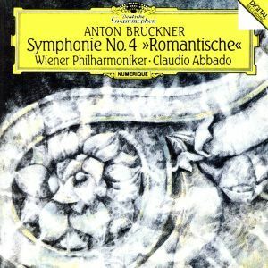 ブルックナー：交響曲第４番「ロマンティック」／Ｃ．アバド／ウィーン・フィル