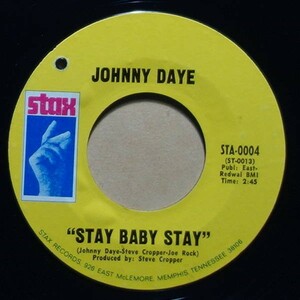 Soul◆USオリジ/カンパニースリーヴ◆Johnny Daye - Stay Baby Stay / I Love Love◆Steve Cropper◆Stax◆7inch/7インチ/試聴/超音波洗浄