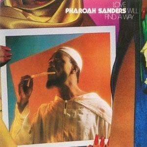 Pharoah Sanders/Love Will Find a Way (Expanded Edition)★ファラオ・サンダース