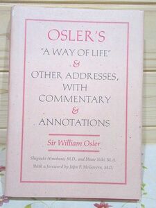 ア8/洋書 Osler's a Way of Life and Other Addresses With Commentary and Annotations Duke