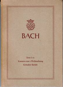 Западная книга ★ New Bach Complete Works Critisch School Repision Отчет I/2: Cantata для первого дня Рождества BWV63,197A, 110,91,191 Beren Writer