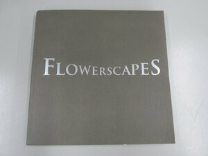 ★0.02　【図録 FLOWERSCAPES フラワースケープ展 DIC川村記念美術館 2012年】 02208