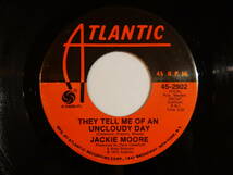 Jackie Moore It Ain't Who You Know / They Tell Me Of An Uncloudy Day Atlantic US 45-2902 200288 SOUL ソウル レコード 7インチ 45_画像2