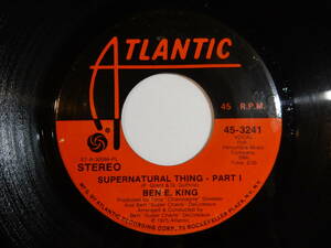 Ben E. King Supernatural Thing / (Part 2) Atlantic US 45-3241 200290 SOUL ソウル レコード 7インチ 45