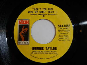 Johnnie Taylor Don't You Fool With My Soul / (Part II) Stax US STA-0155 200307 SOUL FUNK ソウル ファンク レコード 7インチ 45