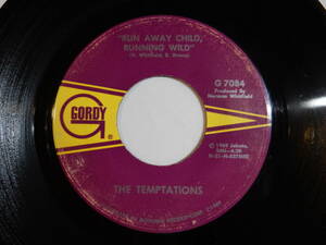 Temptations Run Away Child, Running Wild / I Need Your Lovin' Gordy US G 7084 200363 SOUL ソウル レコード 7インチ 45