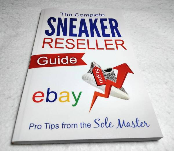 <洋書>スニーカー・リセラー 完全ガイド『The Complete SNEAKER RESELLER Guide』~eBay・スニーカー転売ビジネス