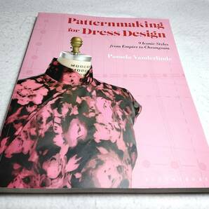 ＜洋書＞ドレスデザインのためのパターンメイキング『Patternmaking for Dress Design』～エンパイアドレスなど、9つの象徴的なスタイル