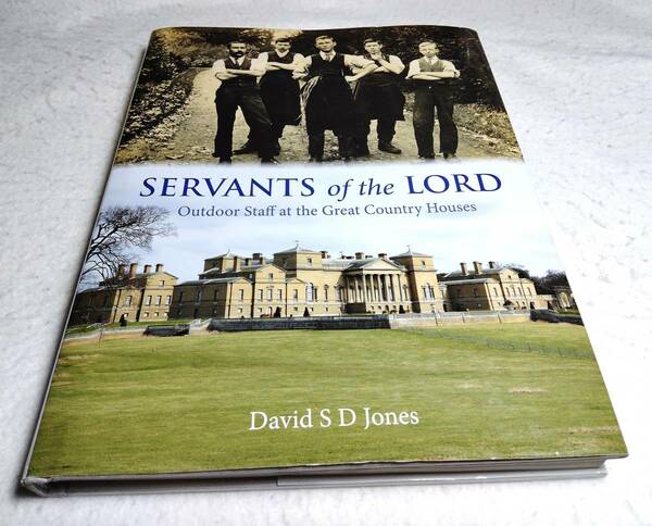 ＜洋書＞使用人の仕事　写真資料集：英国カントリーハウスの屋外スタッフ『SERVANTS of the LORD: Outdoor Staff at the Country Houses』