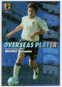 2006 カルビー サッカー日本代表チップスカード 第1弾 OVERSEAS PLAYER #IN-17 ルマン 松井大輔