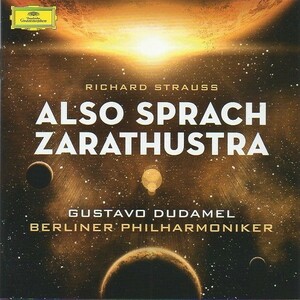 R.シュトラウス:ツァラトゥストラはかく語りき,ドン・ファン,他 / グスターボ・ドゥダメル&ベルリン・フィルハーモニー管弦楽団 / DG