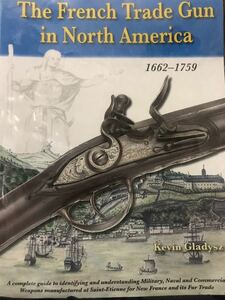 同梱取置歓迎古洋書「The French Trade Gun in North America 1662-1759」銃鉄砲武器兵器フリントロック古式銃