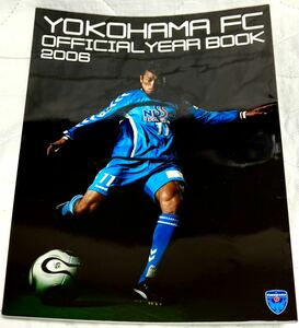 横浜FC YOKOHAMA FC 2006 official year book