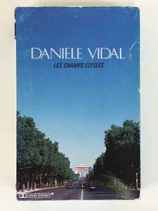 ■□J552 DANIELE VIDAL ダニエル・ビダル LES CHAMPS ELYSEES オー・シャンゼリゼ カセットテープ□■