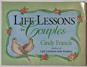 カップルのための人生のレッスン「Life Lessons for Couples」二人で幸せな時間を作るために/結婚カウンセラー/格言/　英語