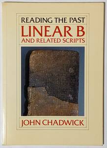 Jhon Chadwick「Linear B and Related Scripts」線文字B/ライナーB/古代ギリシャ語/40のイラスト　英語/1989年第2版