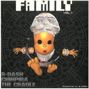 CHINPIRA/THE CRADLE/B-DASH | FAMILY VOL.1 ディスクに傷有り CD