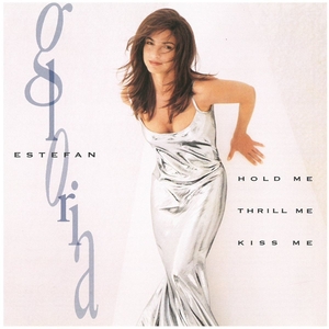 グロリア・エステファン(GLORIA ESTEFAN) / HOLD ME, THRILL ME, KISS ME ディスクに傷有り CD