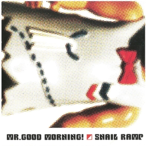 スネイルランプ(SNAIL RAMP) / MR.GOOD MORNING! ディスクに傷有り CD