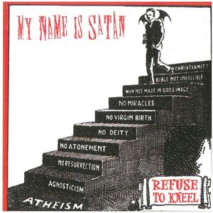 MY NAME IS SATAN / REFUSE TO KNEEL ディスクに傷有り CD