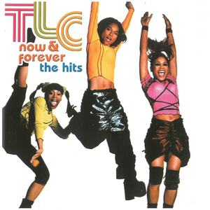 TLC(ティーエルシー) / now & forever : the hits CD
