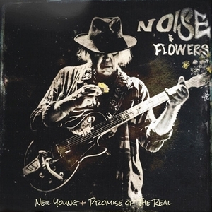 【新品/新宿ALTA】Neil Young / Promise Of The Real/Noise And Flowers (2枚組アナログレコード)(9362.488311)