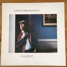 LOUDON WAINWRIGHT III / I'M ALRIGHT_画像1