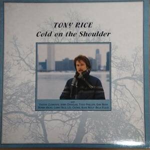 TONY RICE / Cold on the Shoulder