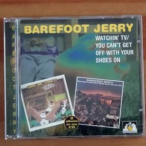 ★BAREFOOT JERRY Watchin' TV / You Can't Get Off With Your Shoes On★