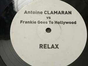 Antoine Clamaran vs. Frankie Goes To Hollywood Relax 2006 Mixes