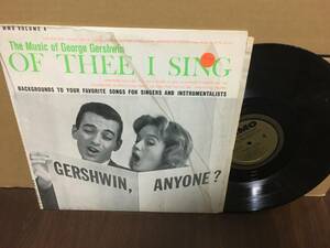 LP GERSHWIN ANYONE? MMO VOLUME 4 the music of george gershwin of thee i sing ガーシュウィン　管1H8