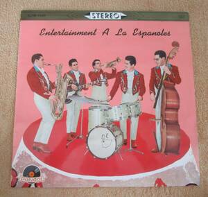 LP　国内盤　スペイン音楽　ロス・エスパニョレス「ロス・エスパニョレスの魅力 Entatainment a la Espanoles」（ポリドール）