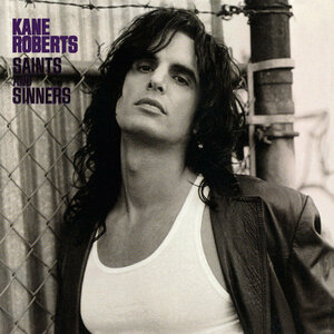 Kane Roberts - Saints and Sinners (Ltd.2CD) ◆ 1991/2012 リマスター ボンジョヴィ、デスモンドチャイルド 名盤