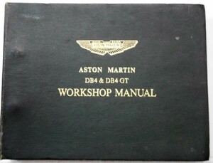 ASTON MARTIN DB4 & DB4 GT Workshop Manual
